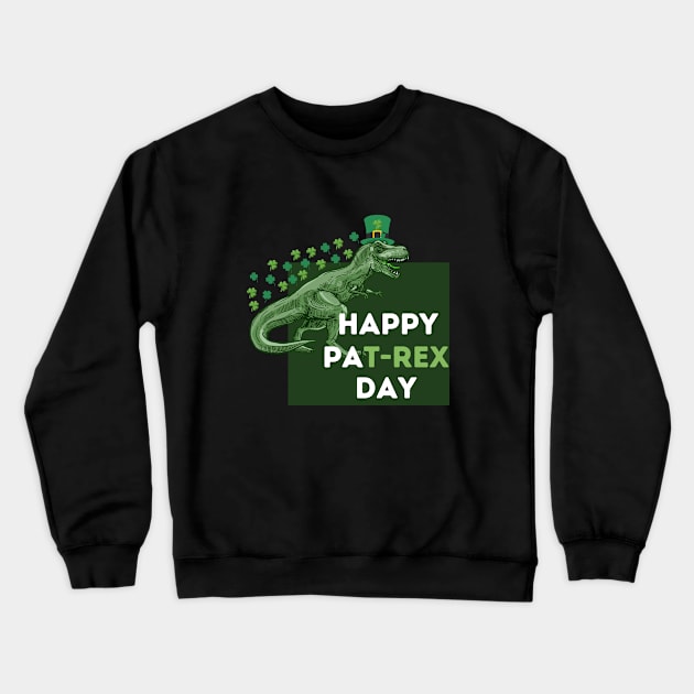 Happy St Pat T Rex Day Crewneck Sweatshirt by flexibleart